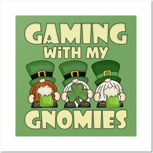 Gaming with My Gnomies Saint Patricks Video Games Posters and Art